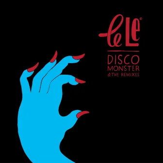 Disco Monster Remixes by Le Le