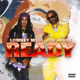 Ready (feat. Jim Jones) by Lowkey M30