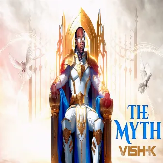 The Myth by Vish-K