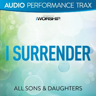 I Surrender by All Sons & Daughters