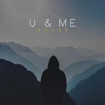 U & Me by KRUS3