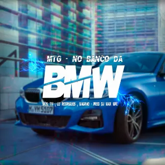 Mtg - No Banco da Bmw by DJ MAX MPC