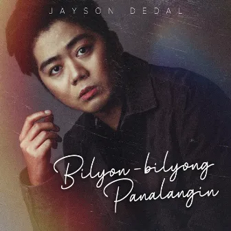 Bilyon-Bilyong Panalangin by Jayson Dedal