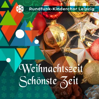 Weihnachtszeit - Schönste Zeit by Rundfunk-Kinderchor Leipzig