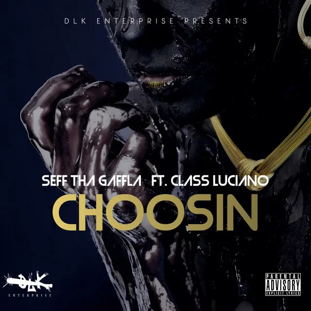 Choosin (feat. Class Luciano)