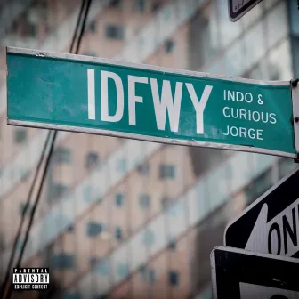 I.D.F.W.Y by Indo