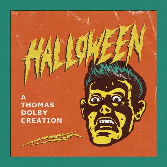 Halloween: A Thomas Dolby Creation by Thomas Dolby