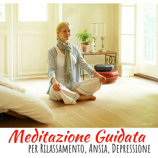 Meditazione Guidata per Rilassamento, Ansia, Depressione