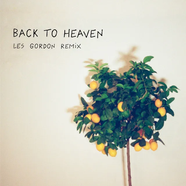 Back to Heaven - Les Gordon Remix