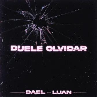 Duele Olvidar by Dael