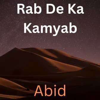 Rab De Ka Kamyab by Abid