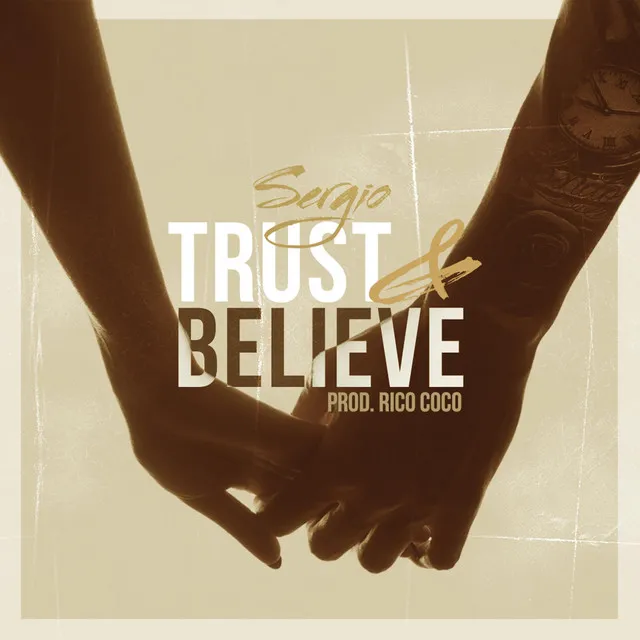 Trust & Believe