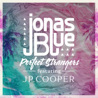 Perfect Strangers (Sped Up Version) by JP Cooper