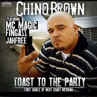 Toast To The Party by Chino Brown