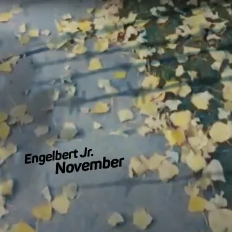 November by Engelbert Jr.