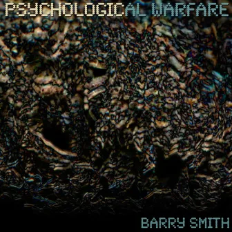 Psychological Warfare by Barry Smith