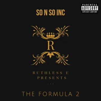 The Formula 2 by Ruthless E