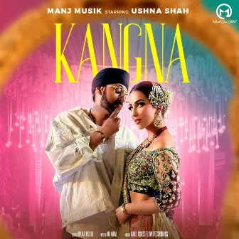 Kangna by Manj Musik