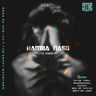 Hamba Naso (The Rework Ep) by The Heavy Quarterz