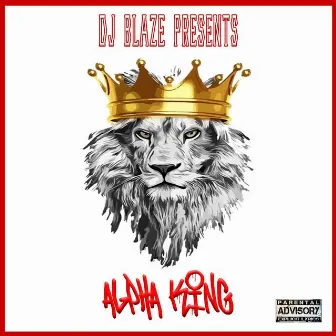 ALPHA KING by Dj Blaze 589