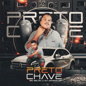 Preto Chave by MC Belão