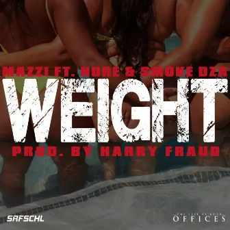 Weight (feat. N.O.R.E. & Smoke DZA) by Mazzi