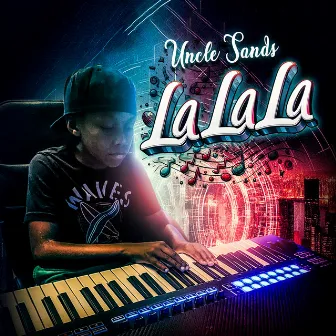 LaLaLa by Uncle Sands