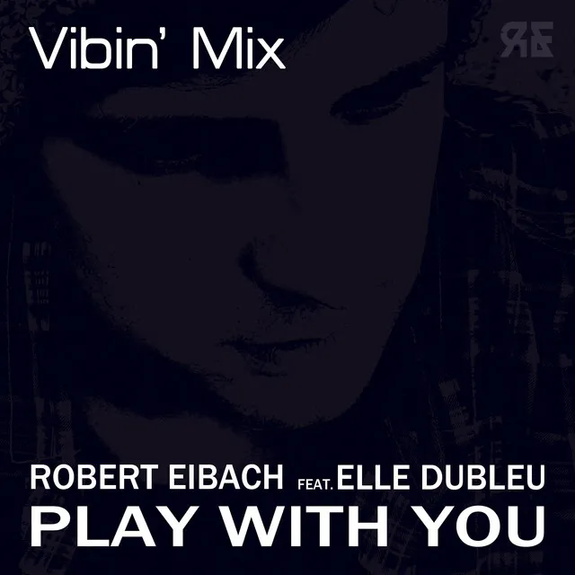 Play With You (Vibin' Mix)