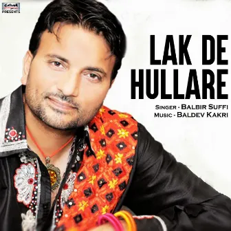 Lak De Hullare - Single by Balbir Suffi