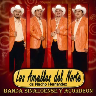 Banda Sinaloense y Acordeon by Los Amables Del Norte