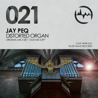 Distorted Organ by Jay Peq