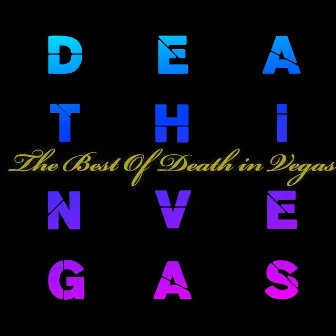 The Best Of by Death In Vegas