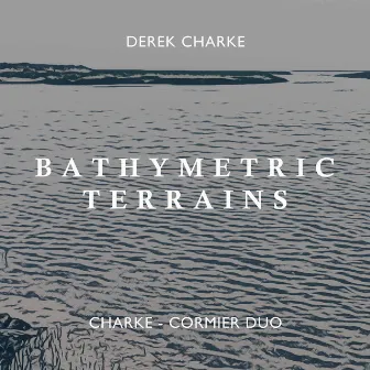 Derek Charke: Bathymetric Terrains by Derek Charke