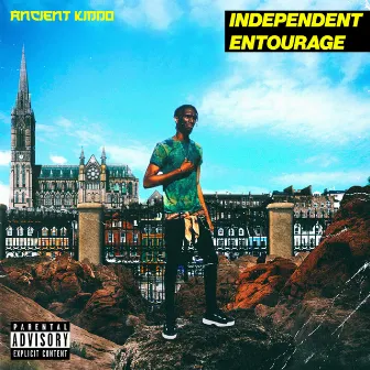 Independant Entourage by Ancient Kiddo