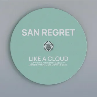 Like A Cloud by San Regret