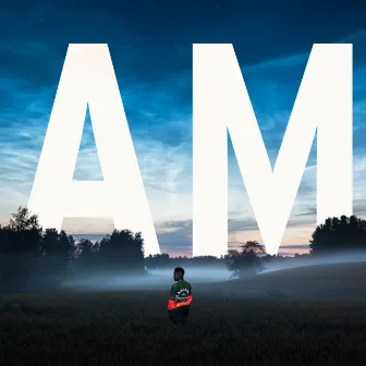 A.M by Larry