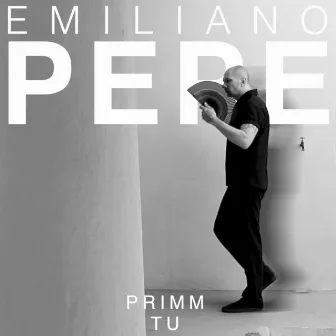 Primm tu by Emiliano Pepe