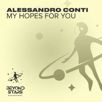 My Hopes for You by Alessandro Conti