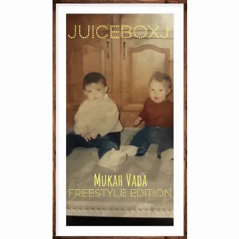 Mukah Vada (Freestyle) by JuiceBoxJ