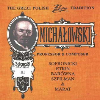 The Great Polish Chopin Tradition: Aleksander Michalowski vol. 3 by Władysław Szpilman