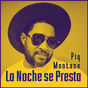 La Noche Se Presta by Piq Montano