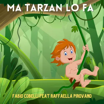 Ma Tarzan lo fa by Fabio Cobelli