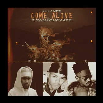 Come Alive by Lost.Boy.Akimm