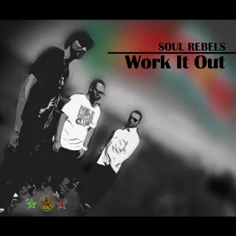 Work It Out by Soul Rebels