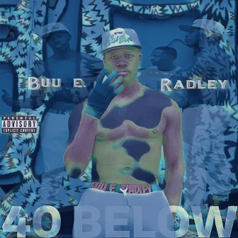 40 Below by Buu E. Radley