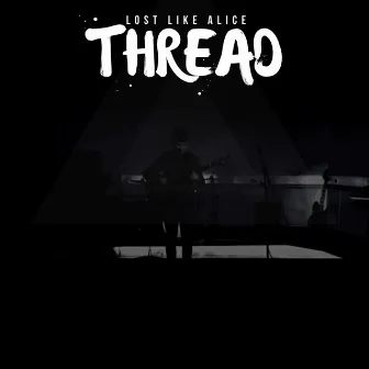 Thread by Lost Like Alice