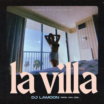 La Villa by DJ la Moon