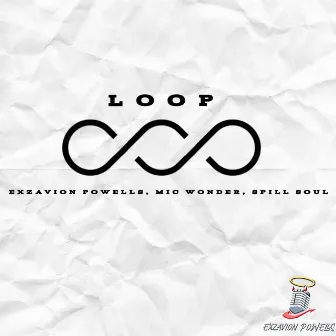 Loop by Exzavion Powells