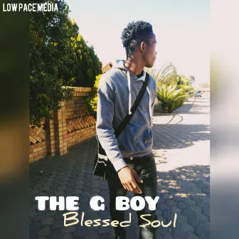 Blessed Soul by The G Boy