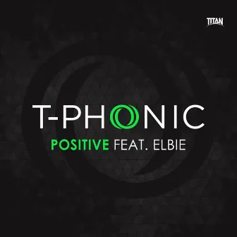 Positive (Radio Edit) by T-Phonic